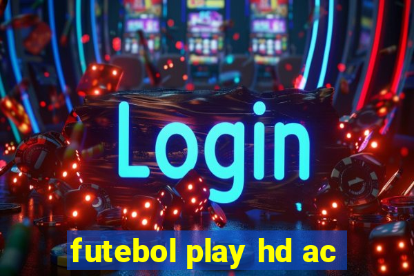 futebol play hd ac